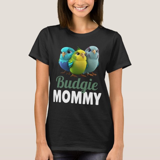 Budgie Mom Budgerigar Parakeet Bird 4 T Shirt (Framsida)
