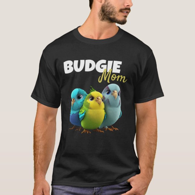 Budgie Mom Budgerigar Parakeet Bird 63 T Shirt (Framsida)