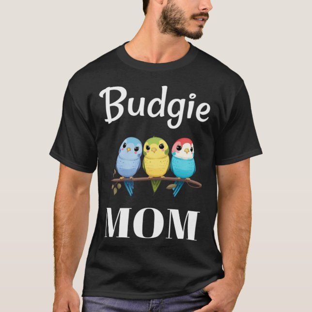 Budgie Mom Budgerigar Parakeet Bird 93 T Shirt (Framsida)