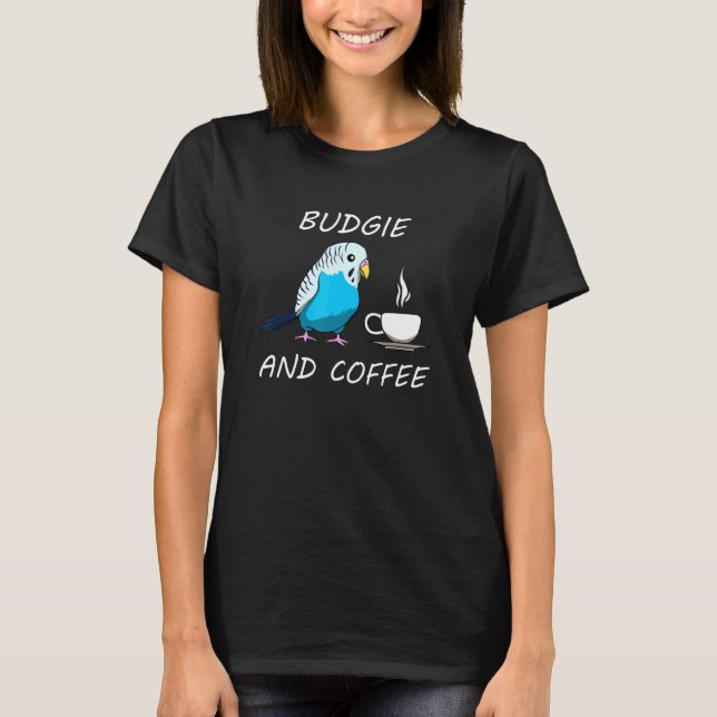 Budgie och kaffe Cute Budgerigar Caffeine T Shirt (Framsida)