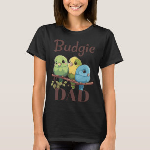 Budgie Pappa Budgerigar Parakeet Bird 20 T Shirt