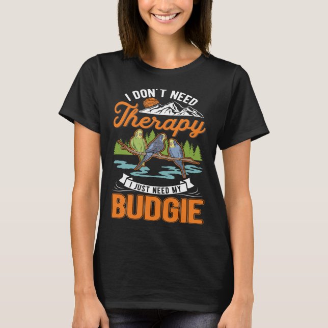 Budgie Therapy Cockatiel Parakeet T Shirt (Framsida)