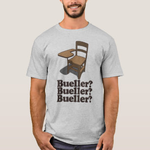 Bueller Bueller Bueller Tee