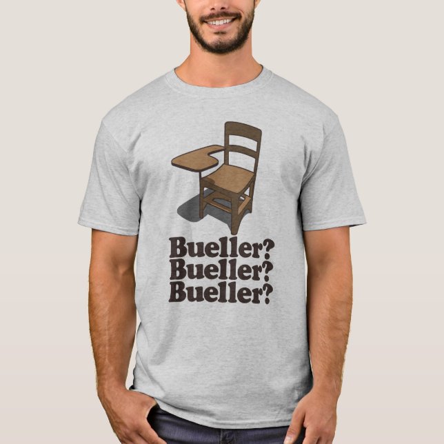 Bueller Bueller Bueller Tee (Framsida)