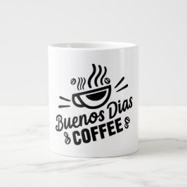 Buenos Dias Coffee Mugg Jumbo Mugg