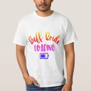 Buff Bride LOADING T-shirt