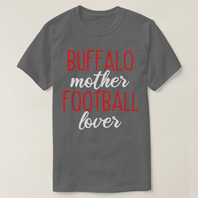 Buffalo Mamma Buffalo Mor Älskare T Shirt (Design framsida)