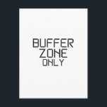 Buffer Zone Only Minimalist Technical Postcard Vykort<br><div class="desc">A professional update on your status. High-quality matte postcard featuring clean stencil typography on a stark white background for objective correspondence.</div>