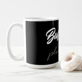 Buffrar... vänta lite kaffemugg