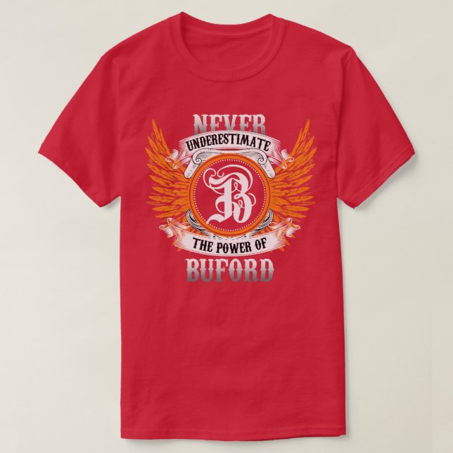 Buford Namn Shirt underskattar aldrig T (Design framsida)