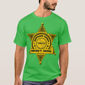 Buford T Justice sheriff Badge T Shirt