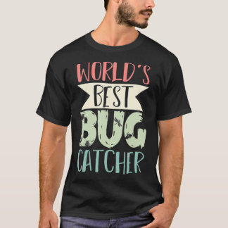 Bug Catcher Insect Collector Entomologist Biologis T Shirt