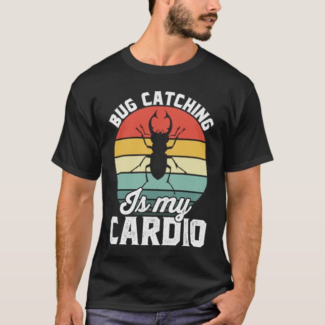 Bug  Insect Science  Bug Catching is my Cardio  16 T Shirt (Framsida)