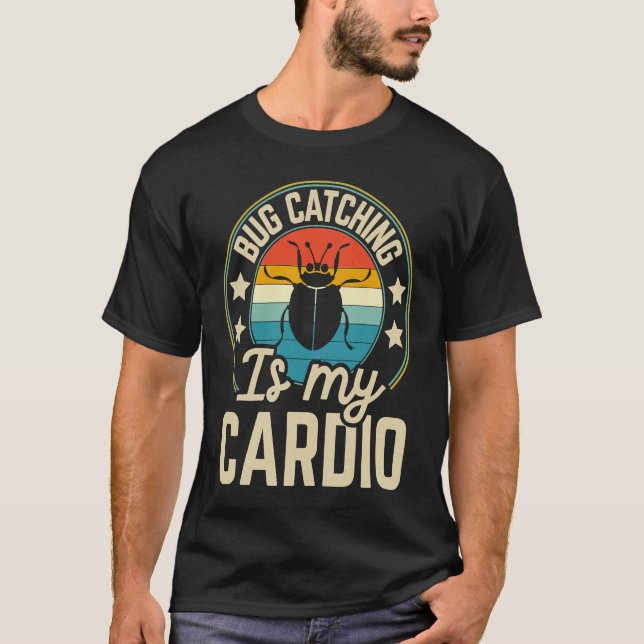 Bug  Insect Science  Bug Catching is my Cardio  19 T Shirt (Framsida)