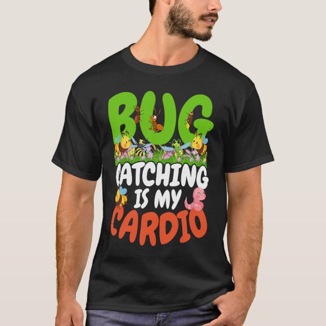 Bug  Insect Science  Bug Catching is my Cardio  22 T Shirt (Framsida)