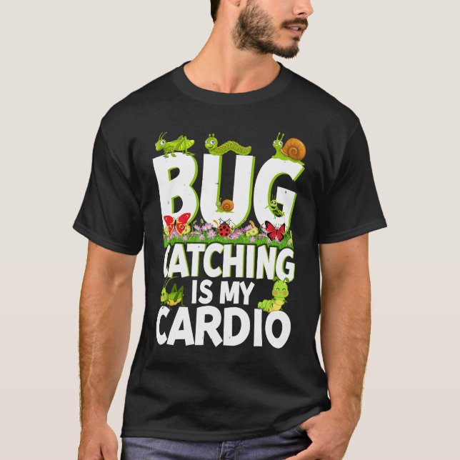 Bug  Insect Science  Bug Catching is my Cardio  2 T Shirt (Framsida)