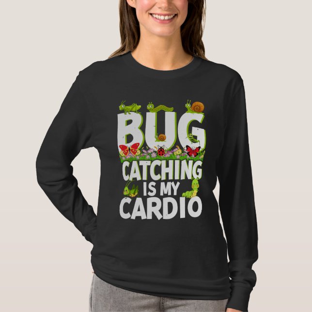 Bug  Insect Science  Bug Catching is my Cardio  2 T Shirt (Framsida)