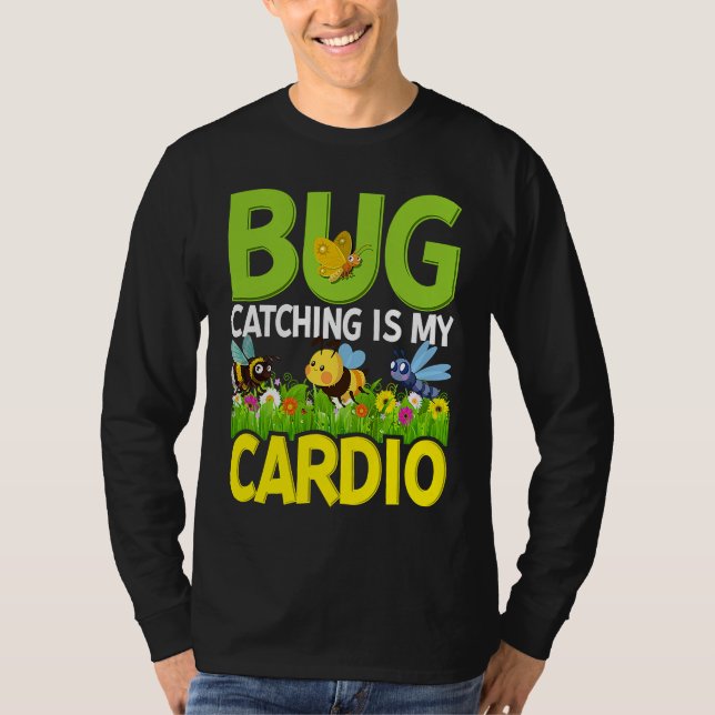 Bug  Insect Science  Bug Catching is my Cardio  4 T Shirt (Framsida)
