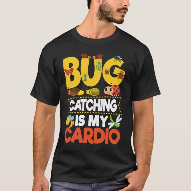Bug  Insect Science  Bug Catching is my Cardio  9 T Shirt (Framsida)