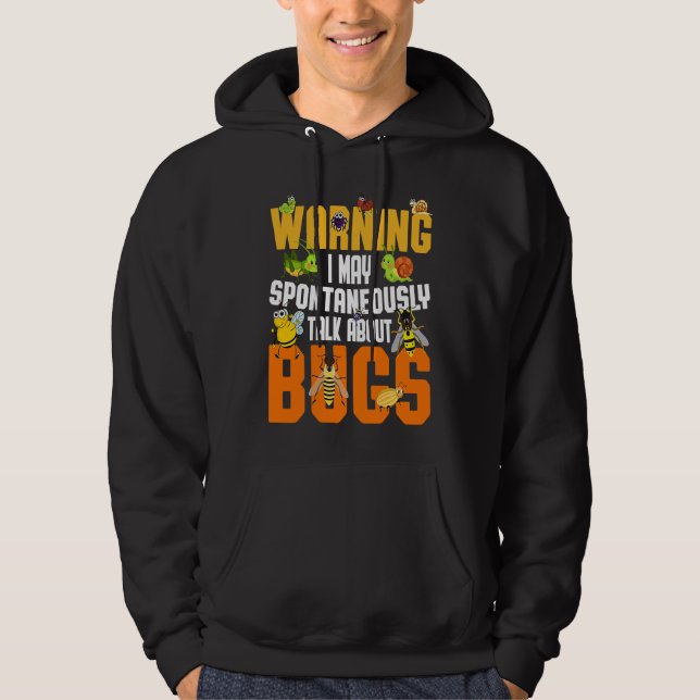 Bug  Insect Science I Talk Spontaneously About Bug Hoodie (Framsida)