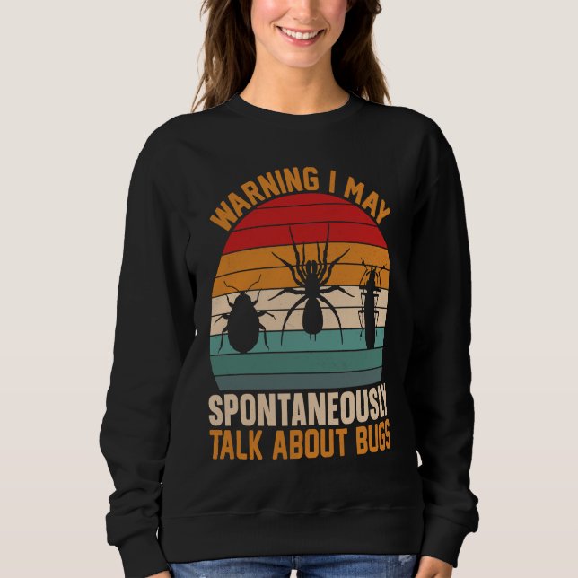 Bug  Insect Science I Talk Spontaneously About Bug T Shirt (Framsida)