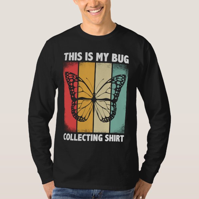 Bug  Insect Science This is My Bug Collecting Outf T Shirt (Framsida)