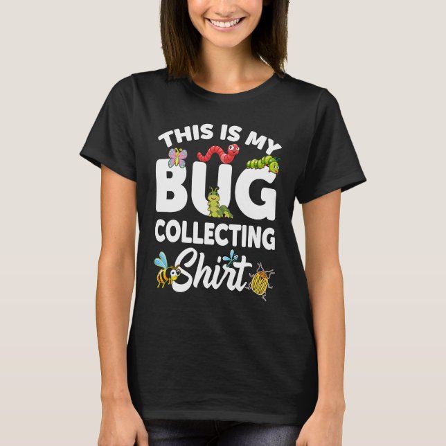 Bug  Insect Science This is My Bug Collecting Outf T Shirt (Framsida)