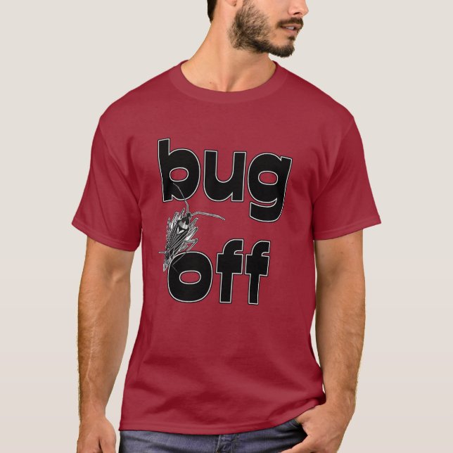 Bug Off T Shirt (Framsida)