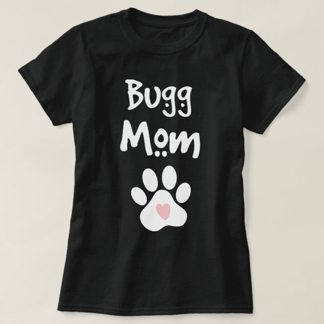 Bugg Mamma Boston Terrier Pug Mix Breed Hund T Shirt (Design framsida)