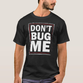 Bugga inte MIG - rolig manar svart tshirt T-shirt