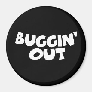 Buggin ut magnet
