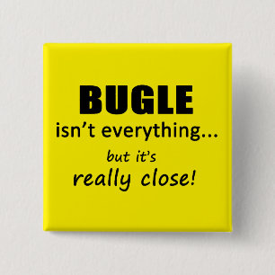 Bugle är inte allt knapp