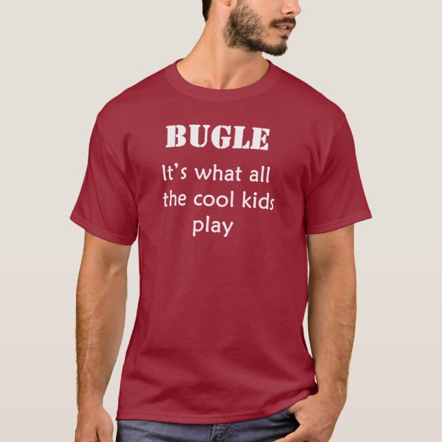 BUGLE. Det är vad alla coolaungar leker T Shirt (Framsida)