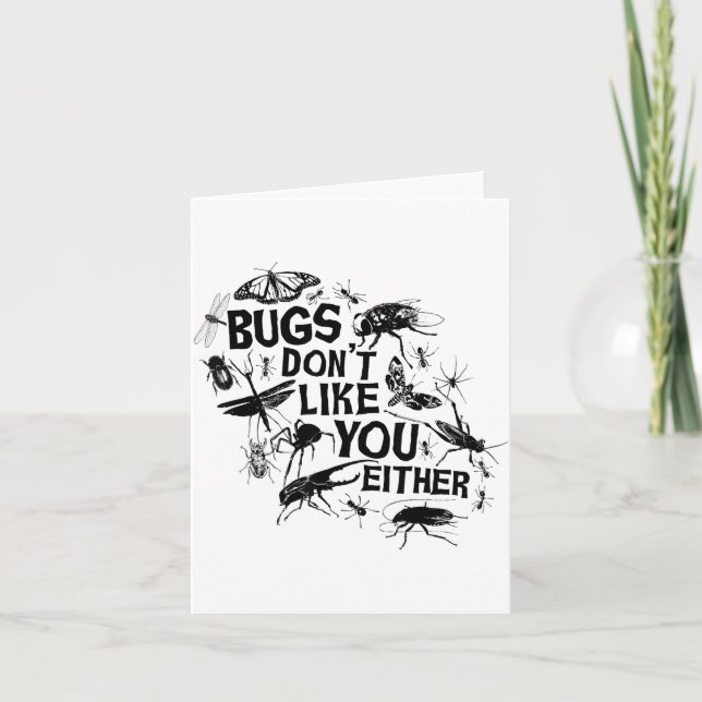 Bugs Don't Like You Either - Insect Bug Sder Funny Kort (Framsida)
