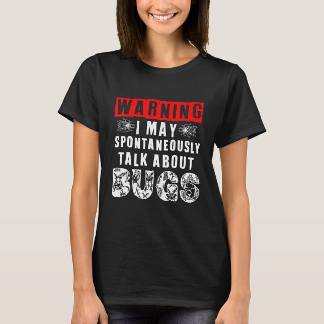 bugs, Insects talk warning Funny Insect hunter bug T Shirt (Framsida)