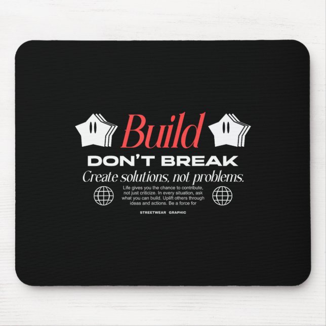 Build Dont Break - Urban Typography Streetwear  Musmatta (Framsidan)