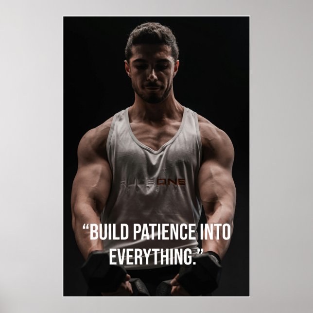 Build Patience Into Everything – Quote Poster (Framsidan)