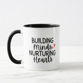 'Building Minds, Nurturing Hearts' Teacher Gift  Mugg