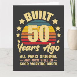 Built 50 Years Ago All Parts Original 50 Birthday Kort