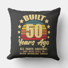 Built 50 Years Ago All Parts Original 50 Birthday Kudde