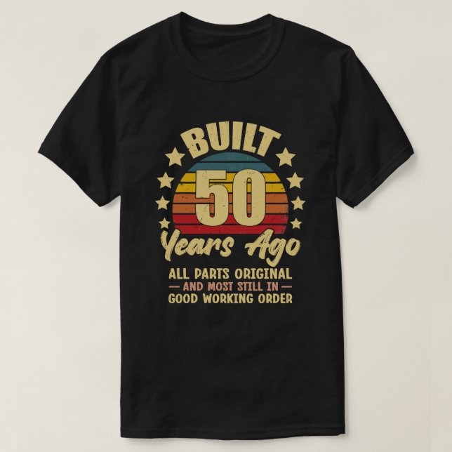 Built 50 Years Ago All Parts Original 50 Birthday T Shirt (Design framsida)
