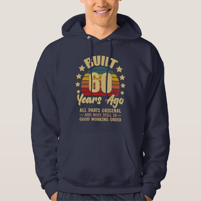 Built 60 Years Ago All Parts Original 60 Birthday Hoodie (Framsida)