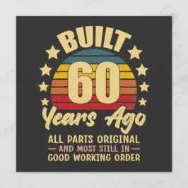 Built 60 Years Ago All Parts Original 60 Birthday Inbjudningar