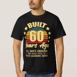 Built 60 Years Ago All Parts Original 60 Birthday T Shirt