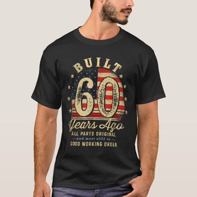 Built 60 Years Ago Funny 60th Birthday Usa Flag  T Shirt (Framsida)