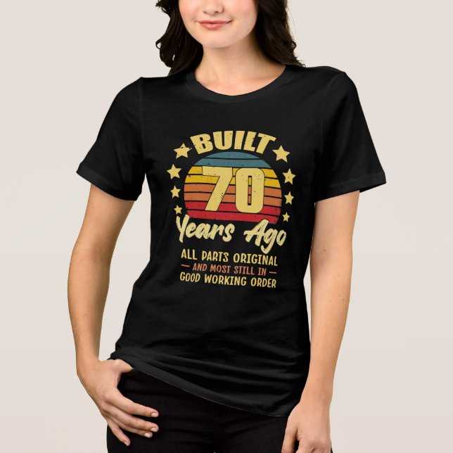 Built 70 Years Ago All Parts Original 70th Birthda T Shirt (Framsida)