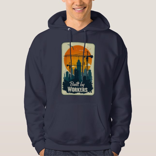 Built by Workers Retro Labor Day Shirt Hoodie (Framsida)