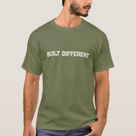 Built Different – Bold Motivational Men's Shirt T Shirt