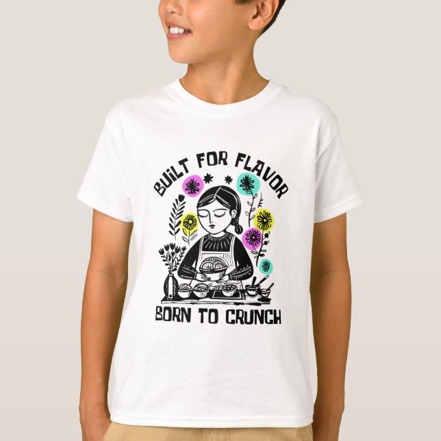 Built For Flavor Born To Crunch T Shirt (Framsida)