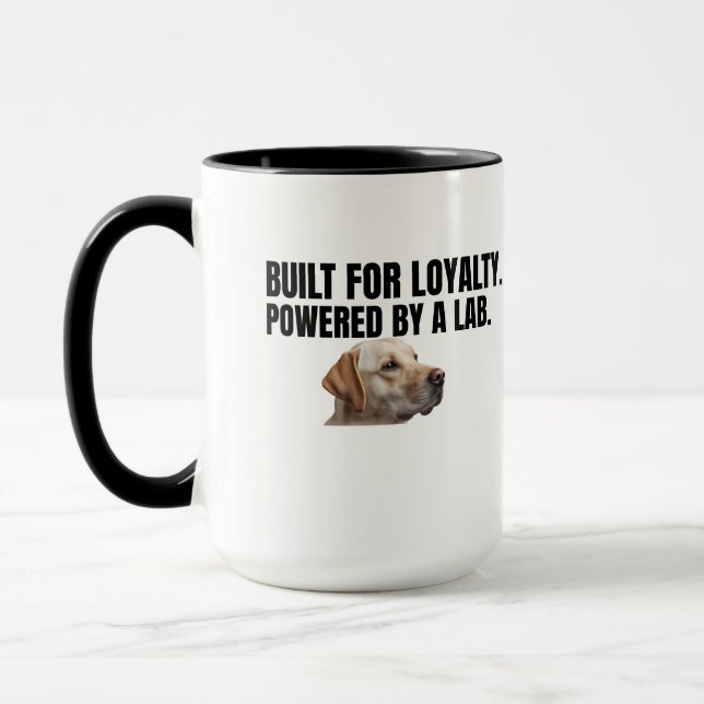 Built for Loyalty Powered by a Lab – Coffee Mugg (Vänster)